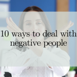 10 ways to deal with negative people