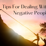Tips For Dealing With Negative People
