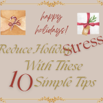Reduce Holiday Stress with these 10 Simple Tips