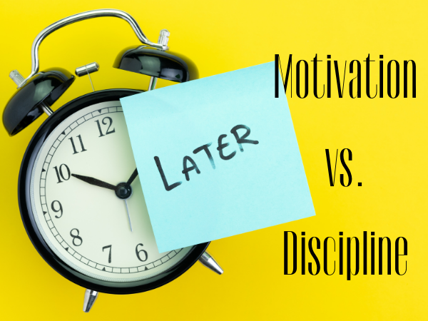 Motivation vs. Discipline