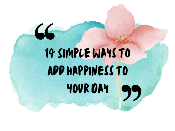 add happiness to your day